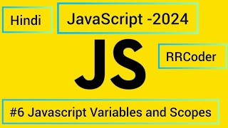 #6 Javascript Variables and Scopes | RRCoder | Ravi Rajput | #javascript  #rrcoder #RRCoder