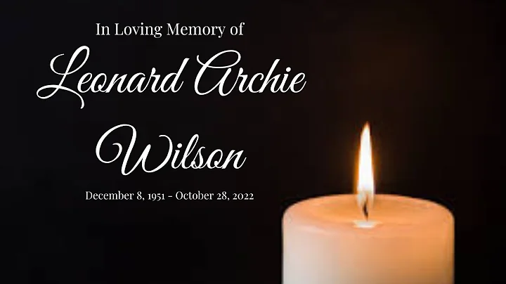 MEMORIAL SERVICE FOR BRO. LEONARD ARCHIE WILSON - ...