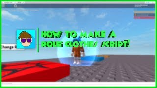 ROBLOX: How to Make a Role Clothes Script!