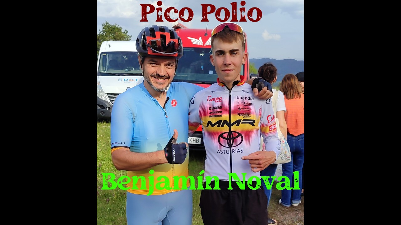 BENJAMÍN NOVAL ☀️☀️☀️ PICO POLIO 🔥🔥🔥 🚴‍♂️🚴‍♂️🚴‍♂️