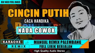 CINCIN PUTIH - CACA HANDIKA KARAOKE REMIX PALEMBANG