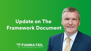 Michael McGrath TD with an Update on The Framework Document