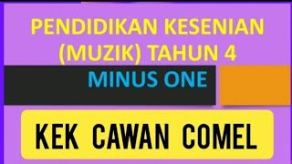 Kek Cawan Comel ‐ Minus One | Muzik Tahun 4