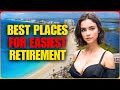 15 places are actually best for easiest retirement  safe  cheap