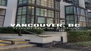 A WEEK IN THE LIFE OF A TRAVEL NURSE| VANCOUVER CANADA