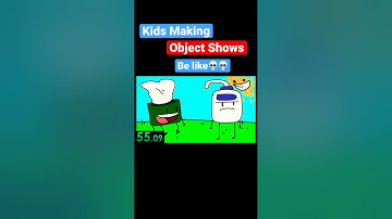 Kids Making Object Shows Be like.. #shorts