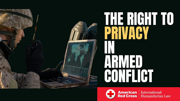 The Right to Privacy during Armed Conflict