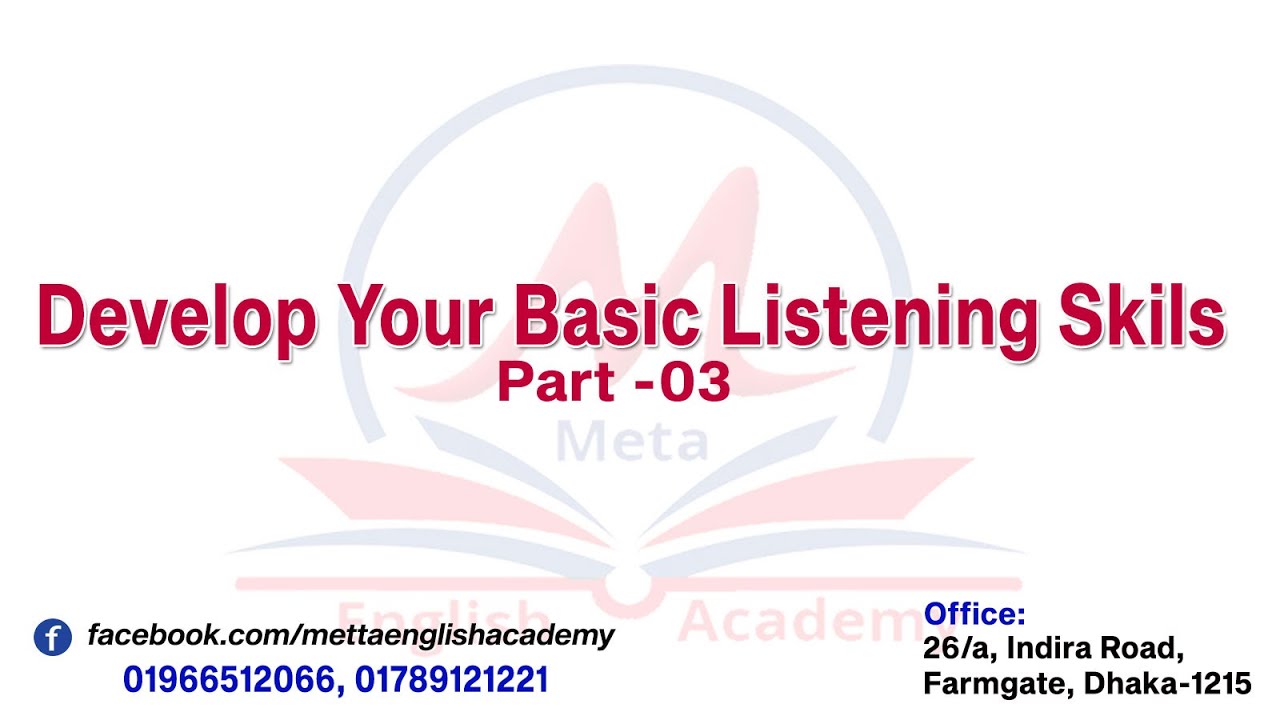 Develop your Basic Listening Skills - Part -03