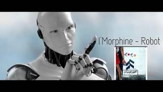 l'Morphine Robot (Paroles/Lyrics)