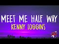 Meet Me Half Way - Kenny Loggins (Lyrics) From "Over The Top" Soundtrack