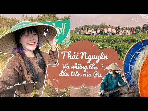 Thái Nguyên Và Những Lần Đầu Tiên Của Pu | Pu Giảm Cân |