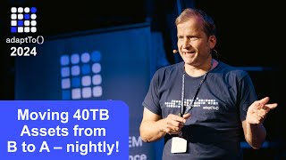 Moving 40tb Assets From B To A  Nightly