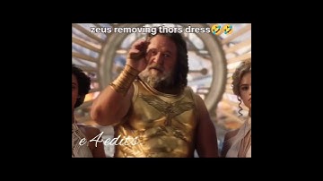 zeus removing thors dress 🤣🤣 | thor love and thunder