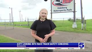 Edinburg looking into safety concerns at racetrack