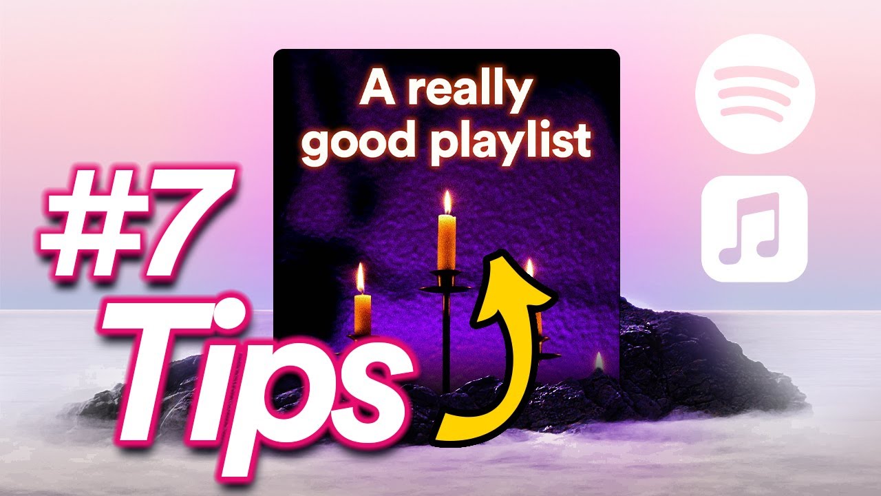 How to make a REALLY GOOD playlist | PART 1