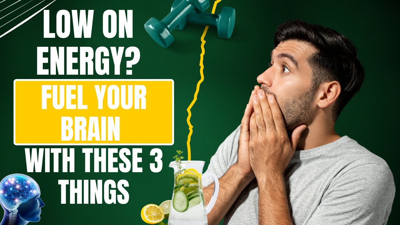 How to Fuel Your Brain With Energy