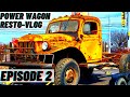 Dodge POWER WAGON Restoration Vlog: EPISODE 2