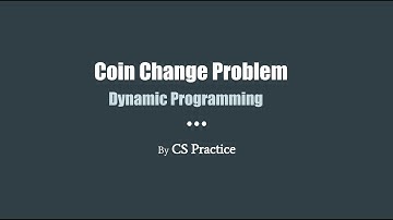 Dynamic Programming: Coin Change Problem