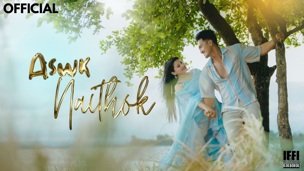 Aswk Naithok | Official Video | Ady | Lipika | Sahil | Toya | Hamsouhti | Iffi Records Kokborok