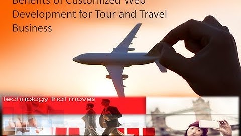 Benefits of Customized Web Development for Tour and Travel Business