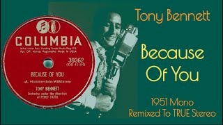 Tony Bennett "Because Of You"  1951 (His First No. 1 Hit Remixed From Mono To TRUE Stereo)