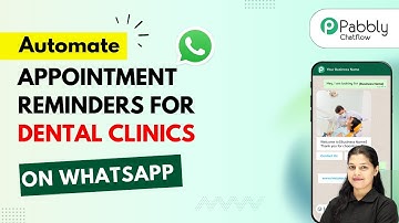 How to Automate Appointment Scheduling for Dental Clinics Using WhatsApp