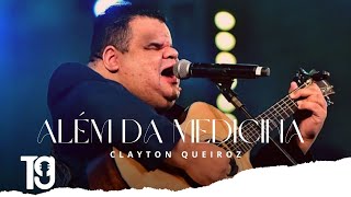 Além da Medicina | Clayton Queiroz - [COVER]