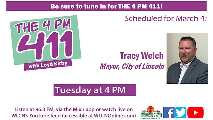 3/4/25 - The 4PM 411 w/Loyd Kirby ~ Guest: Tracy Welch, mayor of Lincoln