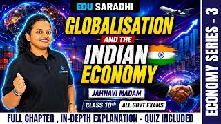 Globalisation and the Indian Economy | Class 10 Economics | Full Chapter Explained | Jahnavi Madam