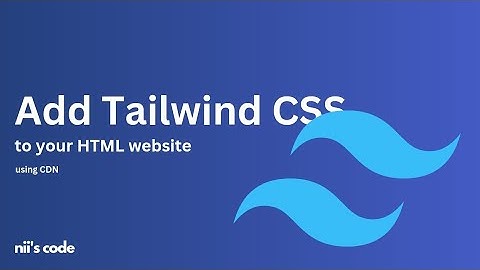 Supercharge Your HTML with Tailwind CSS via CDN