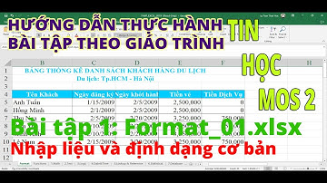 Hướng dẫn thực hành Bài tập 1: Format_01.xlsx trong Giáo trình Tin học MOS 2 (Excel - PowerPoint)