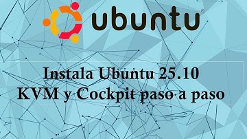 Instala Ubuntu 25.10 con KVM y Cockpit | Guía completa de virtualización #vmcloudmaster