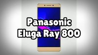 Photos Of The Panasonic Eluga Ray 800 Not A Review