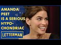 Amanda Peet Is A Serious Hypochondriac | Letterman