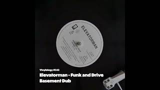 Elevatorman - Funk and Drive (Basement Dub)