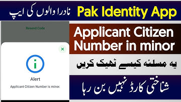Applicant Citizen Number is minor | Pak identity app | Error solution