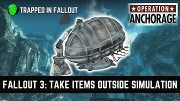 How To Keep Simulation Items, Fallout 3 Operation Anchorage