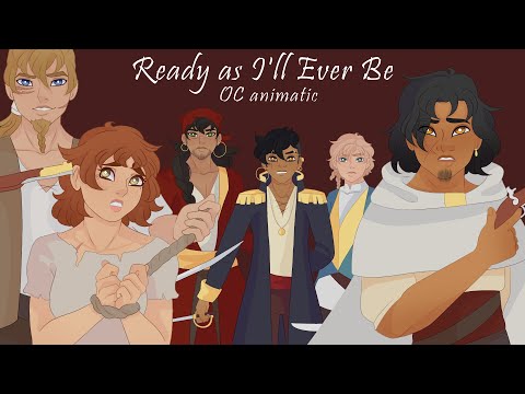 Ready As I'll Ever Be (OC animatic)