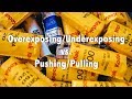 Over/Underexposing Vs. Pushing/Pulling