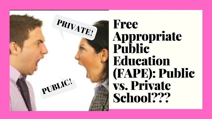 Free Appropriate Public Education (FAPE): Public v...