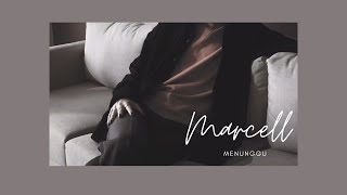 Video thumbnail of "Marcell - Menunggu | Official Music Video"