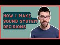 My Sound System Design Philosophy | Three Pillars