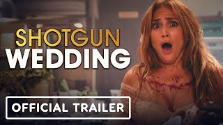 Shotgun Wedding - Official Trailer 2 (2023) Jennifer Lopez, Josh Duhamel