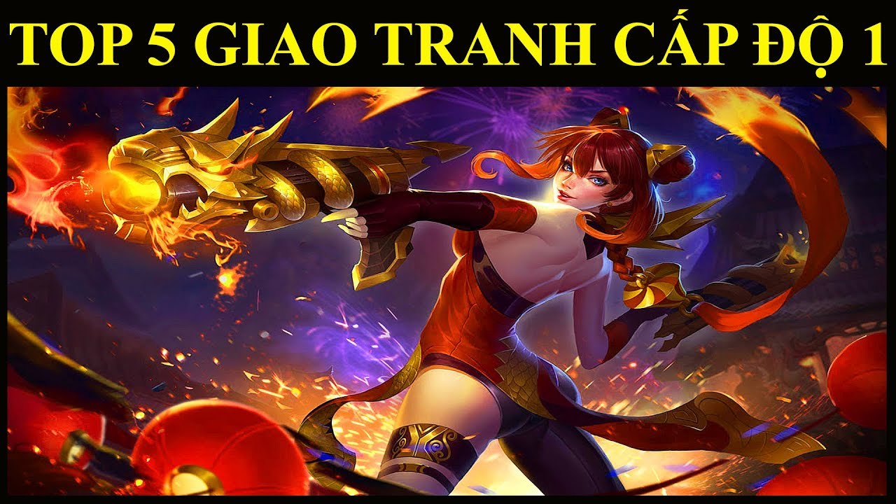 Liên Quân Top 5 Tướng Giao Tranh Ngày Từ Cấp Độ 1 Tốt Nhất Liên Quân Mobile