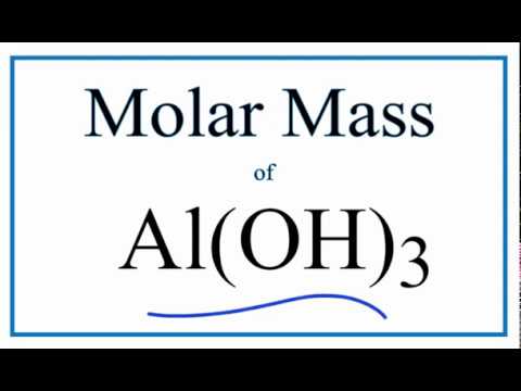 Molar Mass / Molecular Weight of Al(OH)3: Aluminum Hydroxide