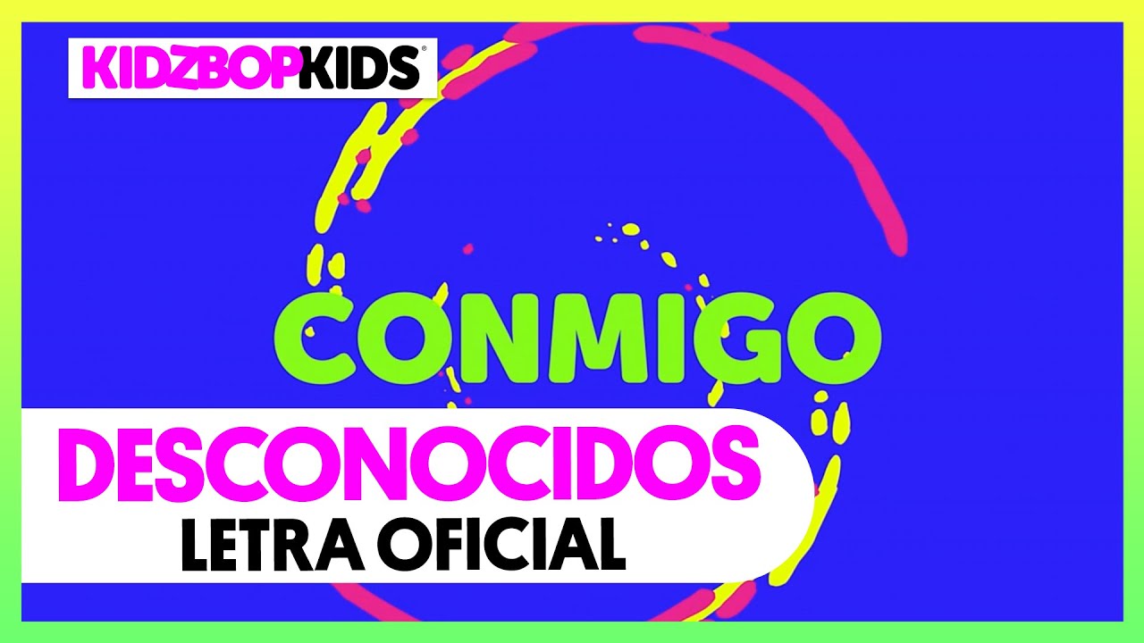 KIDZ BOP Kids - Desconocidos (Letra Oficial)