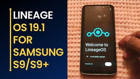 LineageOS 19.1 For Samsung Galaxy S9/S9+ Exynos | 2022 | TECHRONZZ