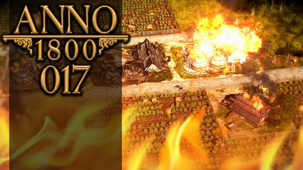 annoy ANNO 1800 🏛 017: Teufelsanbeter & Feuersbrünste