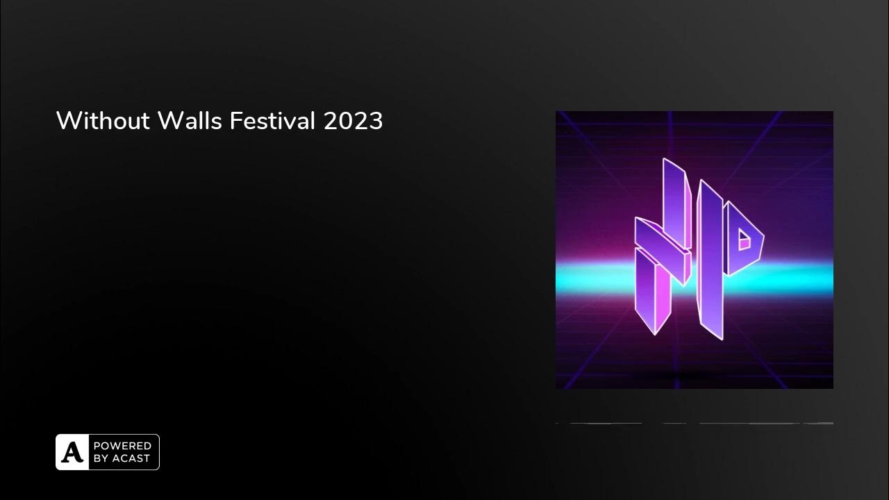 Without Walls Festival 2023 YouTube
