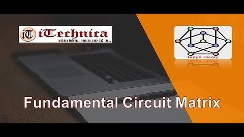 47. Fundamental Circuit Matrix